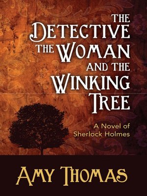 cover image of The Detective, The Woman and the Winking Tree